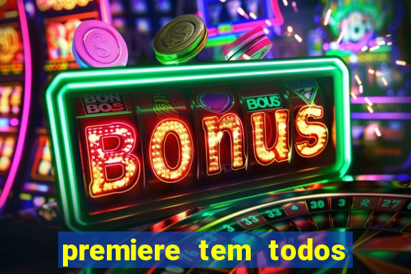 premiere tem todos os jogos